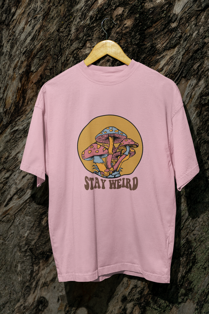 Stay Weird Oversized Unisex Tshirt